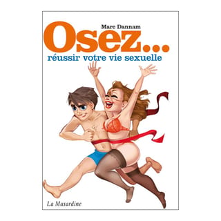 Livre "Osez... réussir votre vie sexuelle" Livre "Osez... réussir votre vie sexuelle"